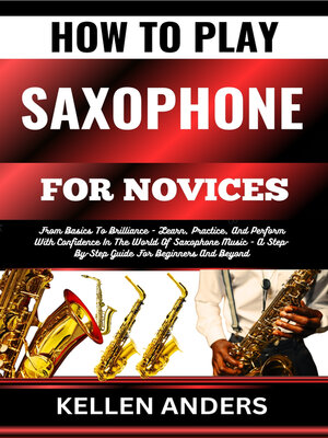 cover image of HOW TO PLAY SAXOPHONE FOR NOVICES